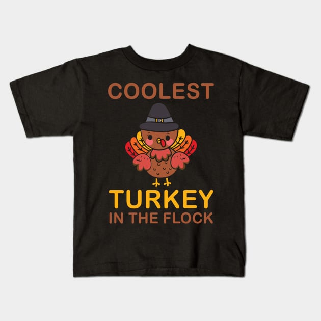 Coolest Turkey In The Flock Funny Thanksgiving Holiday Kids T-Shirt by Arts-lf